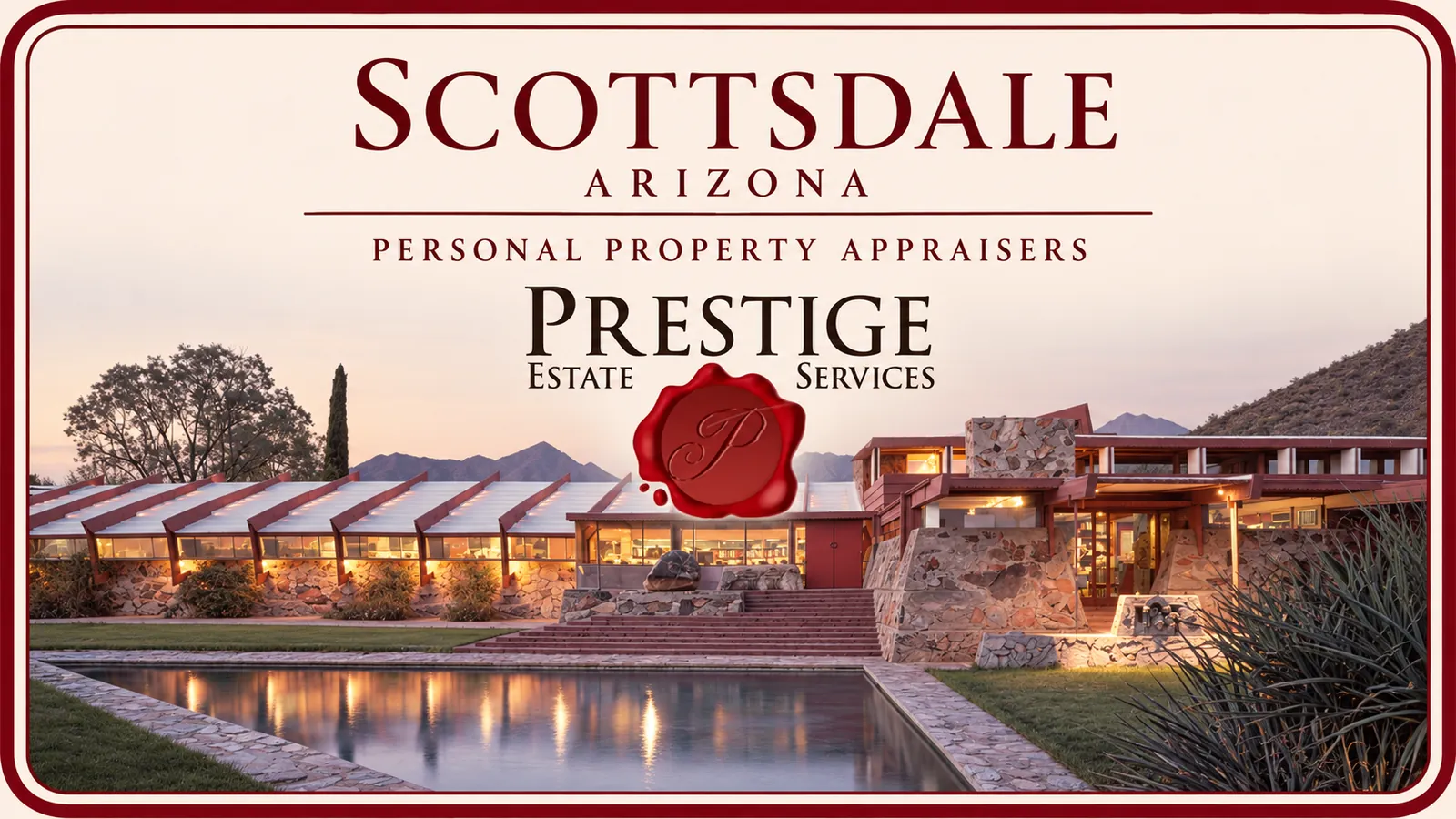 Scottsdale, Arizona personal property appraisers card with Taliesin West stone walls, roof beams and reflecting pool.