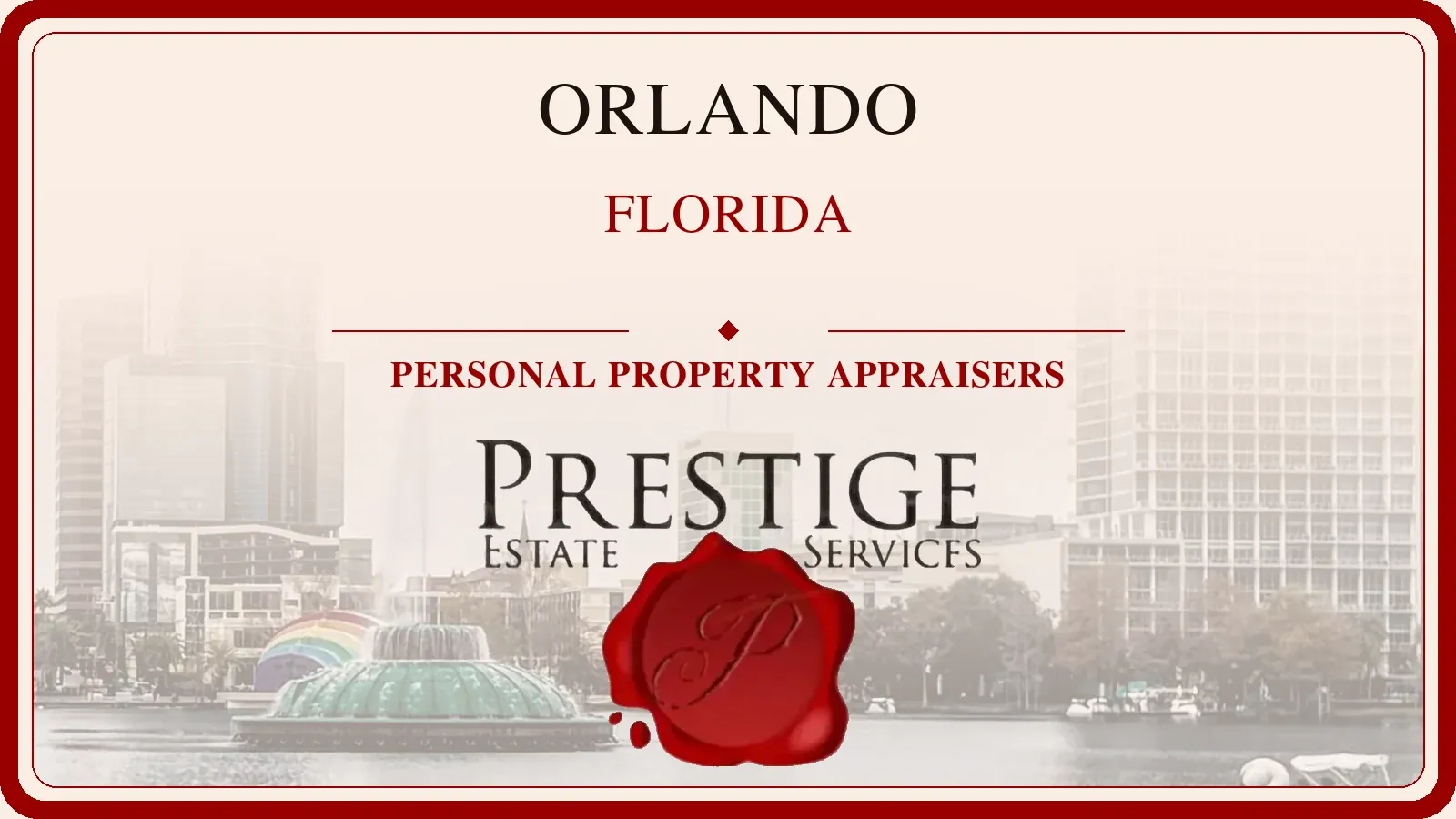 Orlando, Florida Personal Property Appraisers | Prestige Estate Services Orlando, Florida personal property appraisers card with Lake Eola fountain and the Orlando skyline.