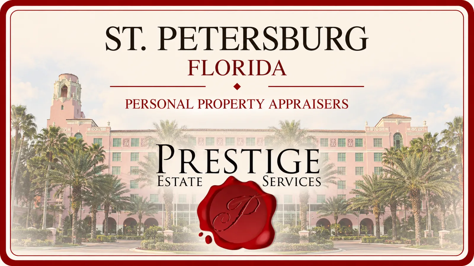 St. Petersburg, Florida personal property appraisers, with the Vinoy Hotel facade and Prestige Estate Services branding.