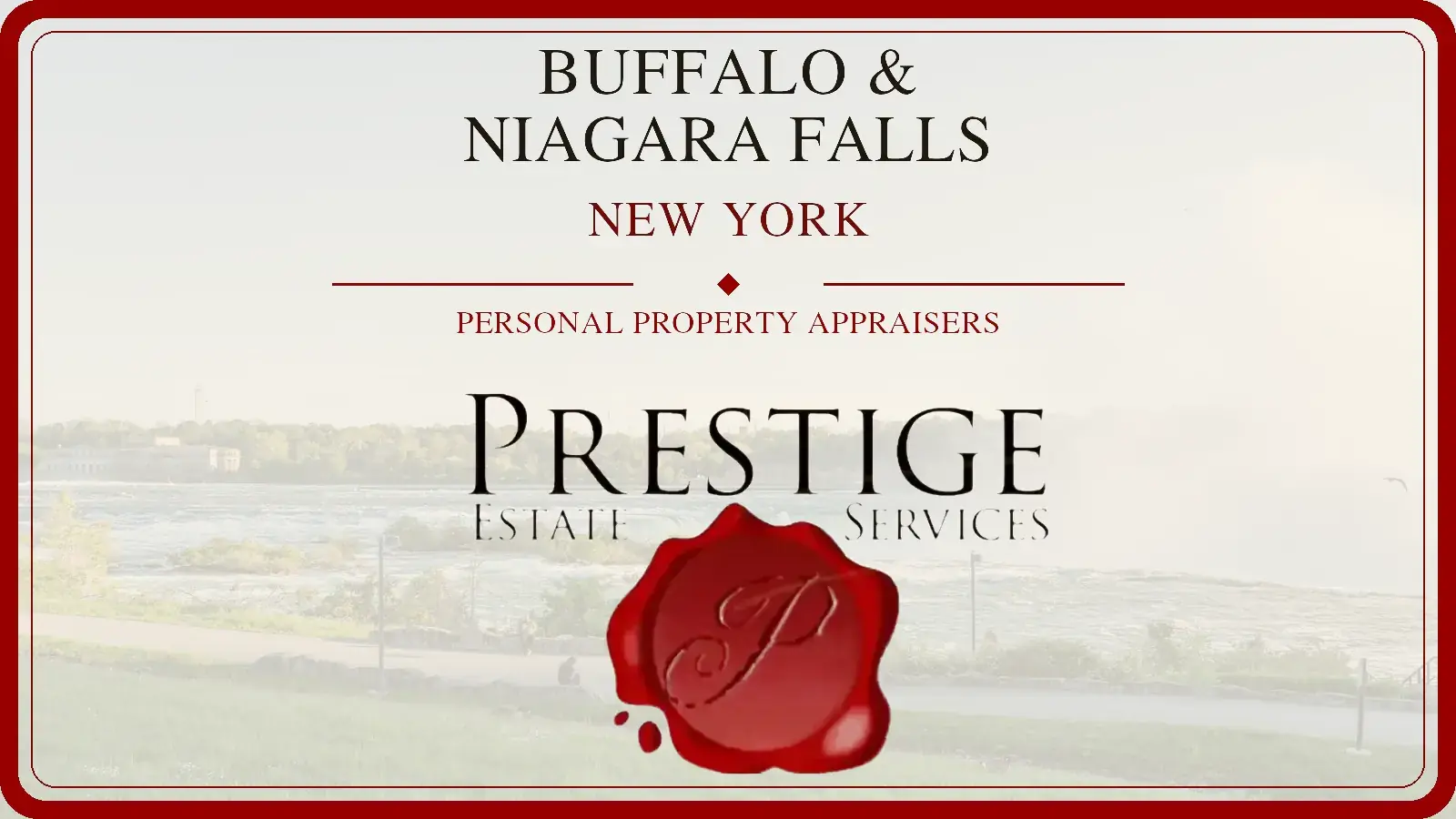 Buffalo–Niagara Falls, New York personal property appraisers with Niagara Falls in the background — Prestige Estate Services.