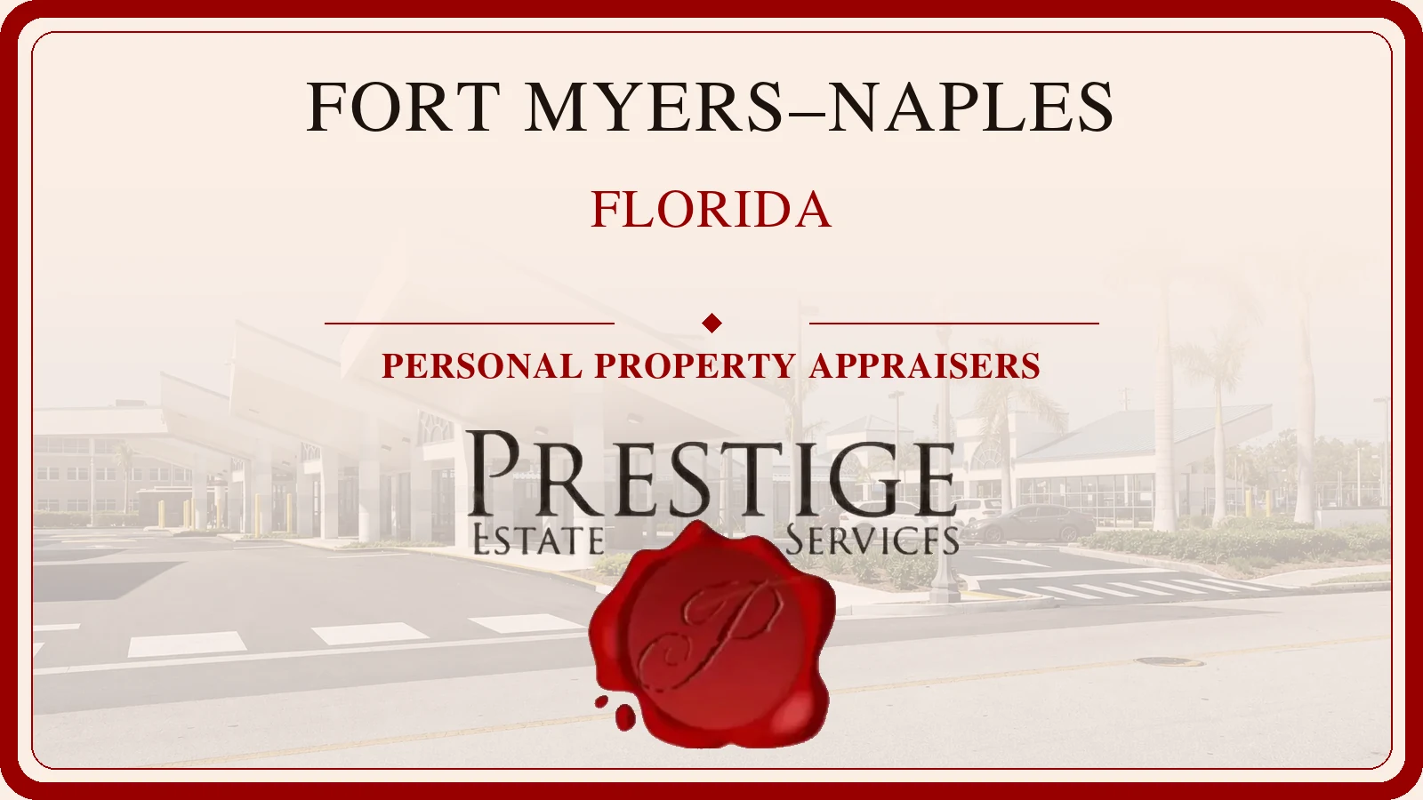 Personal property appraisers in Fort Myers–Naples, Florida, with Rosa Parks Transportation Center in Fort Myers in the featured card.